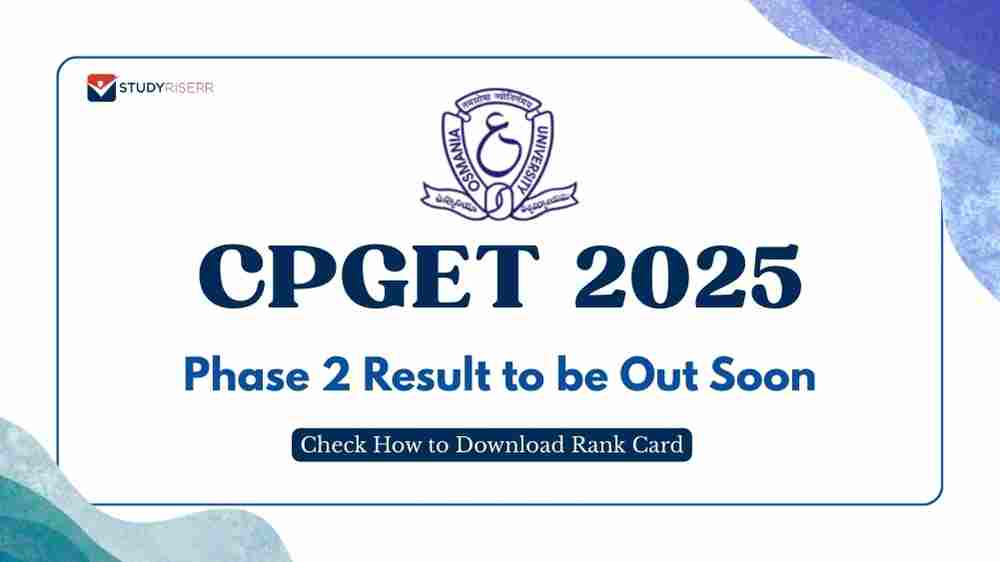 CPGET 2025 Phase 2 Result to be Out Soon at cpget.tgche.ac.in: Check How to Download Rank Card